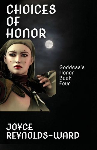 Choices of Honor: Goddess's Honor Book Three