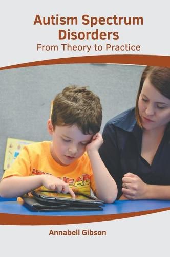 Cover image for Autism Spectrum Disorders: From Theory to Practice