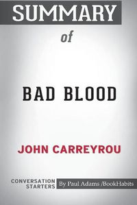Cover image for Summary of Bad Blood by John Carreyrou: Conversation Starters