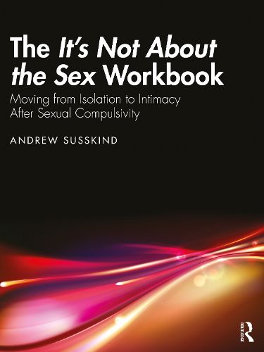 Cover image for The It's Not About the Sex Workbook