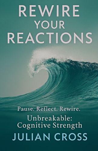 Cover image for Rewire Your Reactions