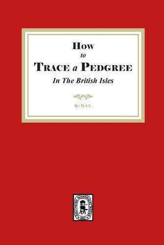 Cover image for How to Trace a Pedigree in the British Isles