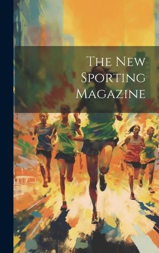 Cover image for The New Sporting Magazine