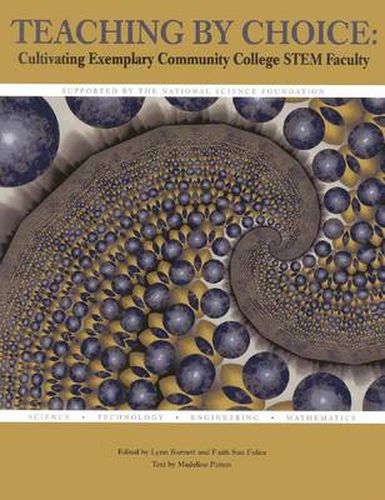 Cover image for Teaching by Choice: Cultivating Exemplary Community College Stem Faculty