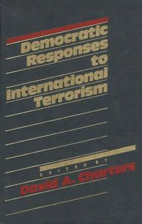 Cover image for Democratic Responses to International Terrorism