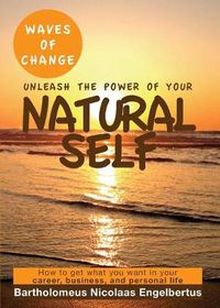 Cover image for Waves of Change - Unleash The Power of Your Natural Self