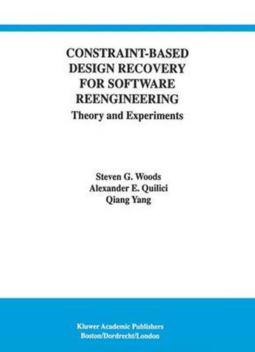 Cover image for Constraint-Based Design Recovery for Software Reengineering: Theory and Experiments