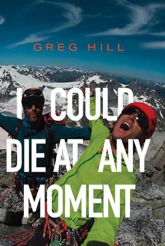 Cover image for I Could Die At Any Moment