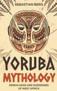 Cover image for Yoruba Mythology