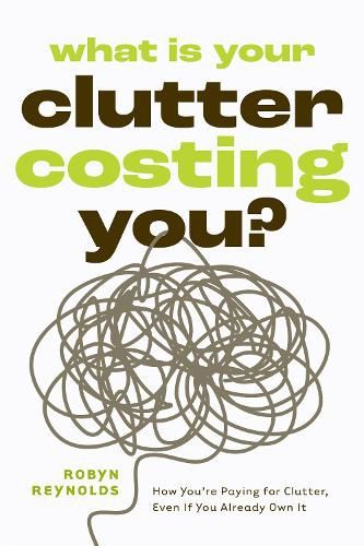 Cover image for What Is Your Clutter Costing You?