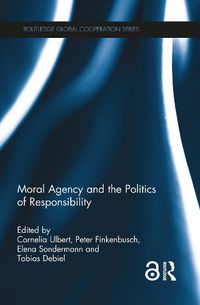 Cover image for Moral Agency and the Politics of Responsibility