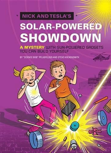 Cover image for Nick and Tesla's Solar-Powered Showdown: A Mystery with Sun-Powered Gadgets You Can Build Yourself