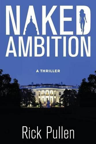 Cover image for Naked Ambition: A Thriller