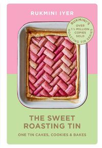 Cover image for The Sweet Roasting Tin: One Tin Cakes, Cookies & Bakes - quick and easy recipes