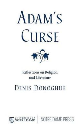 Adam's Curse: Reflections on Religion and Literature