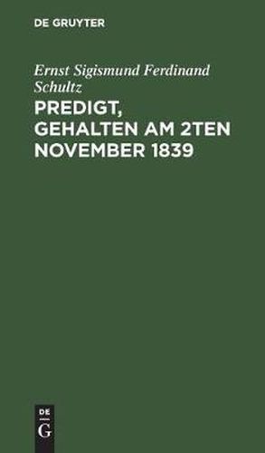 Predigt, gehalten am 2ten November 1839