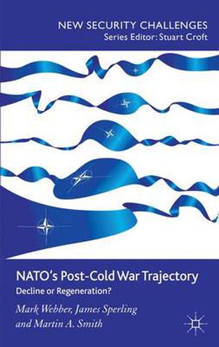 NATO's Post-Cold War Trajectory: Decline or Regeneration