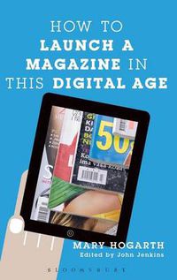Cover image for How to Launch a Magazine in this Digital Age