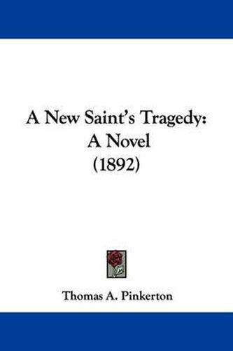 A New Saint's Tragedy: A Novel (1892)