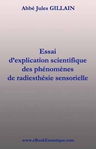 Cover image for La Radiesthesie Sensorielle: Explication Scientifique de Radiesthesie Sensorielle