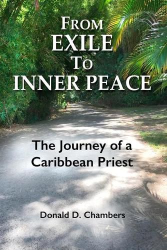 Cover image for From Exile to Inner Peace: The Journey of a Caribbean Priest