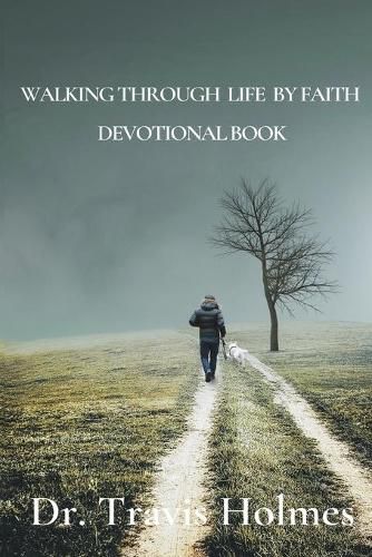 Walking Through Life by Faith Devotional Book