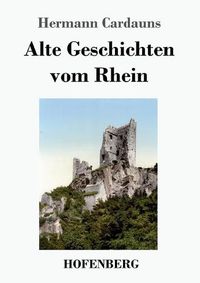 Cover image for Alte Geschichten vom Rhein