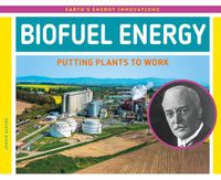 Cover image for Biofuel Energy: Putting Plants to Work