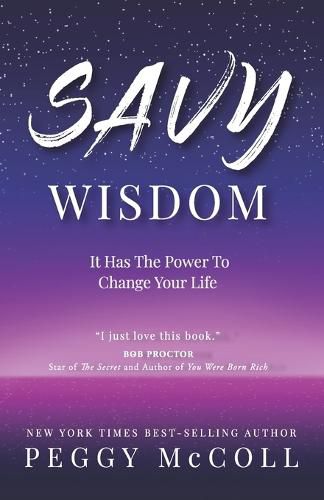 Cover image for Savy Wisdom: It Has The Power To Change Your Life