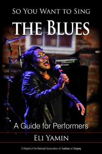 Cover image for So You Want to Sing the Blues: A Guide for Performers