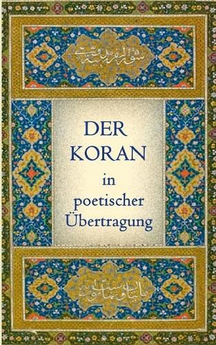 Der Koran in poetischer UEbertragung