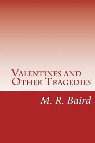 Cover image for Valentines and Other Tragedies: Poems