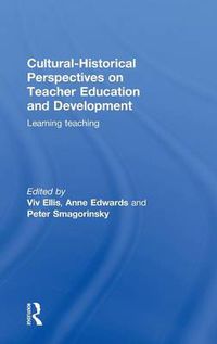 Cover image for Cultural-Historical Perspectives on Teacher Education and Development: Learning Teaching