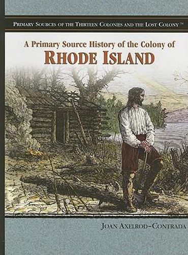 Cover image for A Primary Source History of the Colony of Rhode Island