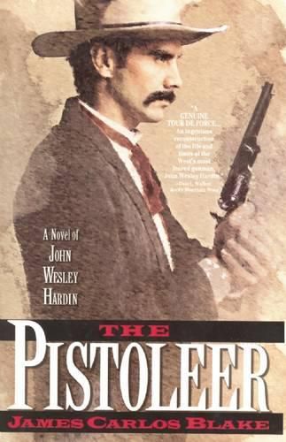 Cover image for The Pistoleer: A Novel of John Wesley Hardin