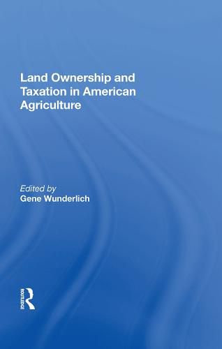 Cover image for Land Ownership and Taxation in American Agriculture
