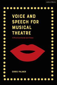 Cover image for Voice and Speech for Musical Theatre: A Practical Guide