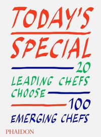 Cover image for Today's Special: 20 Leading Chefs Choose 100 Emerging Chefs