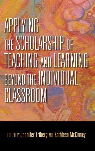 Applying the Scholarship of Teaching and Learning beyond the Individual Classroom