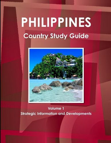 Cover image for Philippines Country Study Guide Volume 1 Strategic Information and Developments
