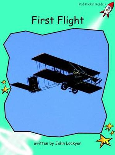 Cover image for Red Rocket Readers: Fluency Level 2 Non-Fiction Set A: First Flight (Reading Level 18/F&P Level L)