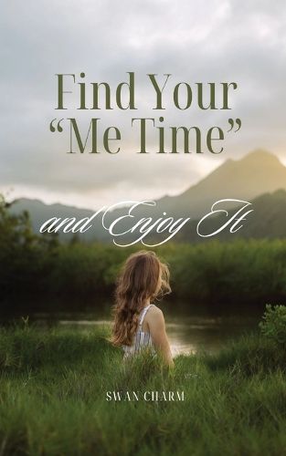 Find Your "Me Time" and Enjoy It