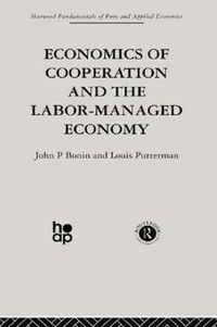 Cover image for Economics of Cooperation and the Labour-Managed Economy