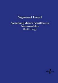 Cover image for Sammlung kleiner Schriften zur Neurosenlehre: funfte Folge