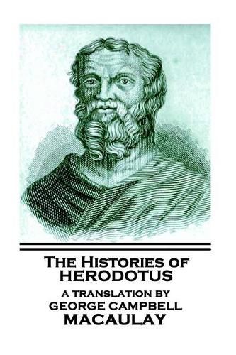 The Histories of Herodotus, A Translation By George Campbell Macaulay