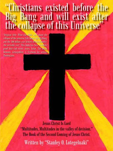 Cover image for Christians Existed Before the Big Bang and Will Exist After the Collapse of This Universe