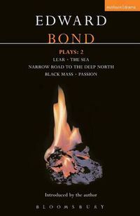 Cover image for Bond Plays: 2: Lear; The Sea; Narrow Road to the Deep North; Black Mass; Passion