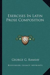 Cover image for Exercises in Latin Prose Composition