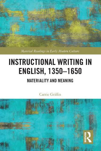 Cover image for Instructional Writing in English, 1350-1650: Materiality and Meaning