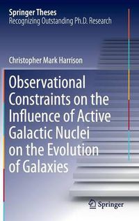 Cover image for Observational Constraints on the Influence of Active Galactic Nuclei on the Evolution of Galaxies